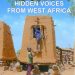 Hidden Voices from West Africa (Cécile Leguy)