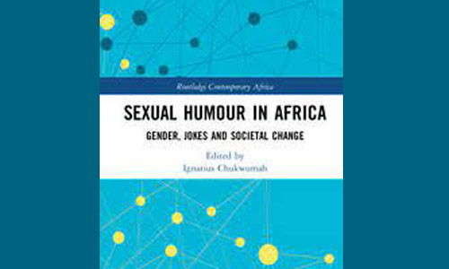 Sexual Humour in Africa: Gender, Jokes, and Societal Change (ed. Ignatius Chukwumah)